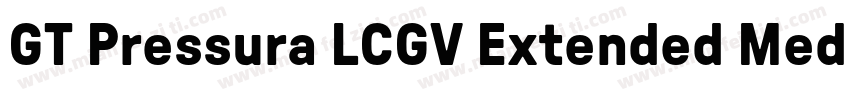 GT Pressura LCGV Extended Medium字体转换